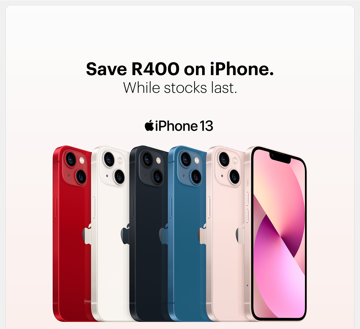 Save R400 on iPhone 13
